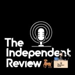 Logo of the podcast The Independent Review Podcast The Independent Review
