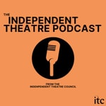 Logo of the podcast The Independent Theatre Podcast Podcast The Independent Theatre Podcast