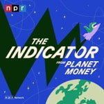 Logo of the podcast The Indicator from Planet Money Logo of the podcast The Indicator from Planet Money