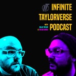 Logo of the podcast The Infinite Taylorverse Podcast Podcast The Infinite Taylorverse Podcast