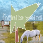 Logo of the podcast THE INFINITE WEIRD PODCAST Podcast THE INFINITE WEIRD PODCAST