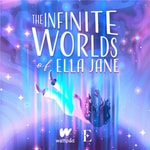 Logo of the podcast The Infinite Worlds of Ella Jane Podcast The Infinite Worlds of Ella Jane