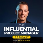 Logo of the podcast The Influential Project Manager Logo of the podcast The Influential Project Manager