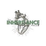 Logo of the podcast The Inheritance Podcast Podcast The Inheritance Podcast