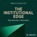 The Institutional Edge: Real allocators. Real alpha. Podcast The Institutional Edge: Real allocators. Real alpha.