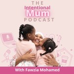 Logo of the podcast The Intentional Mum Podcast Podcast The Intentional Mum Podcast