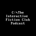 Logo of the podcast The Interactive Fiction Club Podcast Podcast The Interactive Fiction Club Podcast
