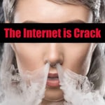 Podcast The Internet is Crack