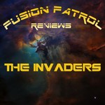 Logo of the podcast The Invaders - Fusion Patrol Reviews Podcast The Invaders - Fusion Patrol Reviews