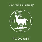 Logo of the podcast The Irish Hunting Podcast Podcast The Irish Hunting Podcast