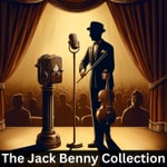 Logo of the podcast The Jack Benny Collection Logo of the podcast The Jack Benny Collection