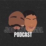 Logo of the podcast The Jade and Jamal Podcast Podcast The Jade and Jamal Podcast