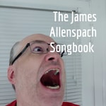 Podcast The James Allenspach Songbook