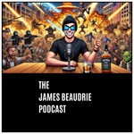 The James Beaudrie Podcast Podcast The James Beaudrie Podcast