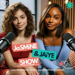 Logo of the podcast The JaSMiNE & JAiYE SHOW Podcast The JaSMiNE & JAiYE SHOW