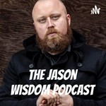 Logo of the podcast The Jason Wisdom Podcast Podcast The Jason Wisdom Podcast