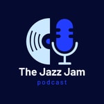 Logo of the podcast The Jazz Jam Podcast The Jazz Jam