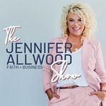 The Jennifer Allwood Show | The Christian Business Coach for Women