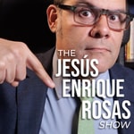 Logo of the podcast The Jesús Enrique Rosas Show Podcast The Jesús Enrique Rosas Show