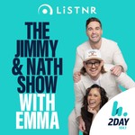 Podcast The Jimmy & Nath Show with Emma