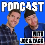 Logo of the podcast The Joe and Zack Podcast Podcast The Joe and Zack Podcast