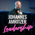 Logo of the podcast The Johannes Amritzer Leadership Podcast Podcast The Johannes Amritzer Leadership Podcast