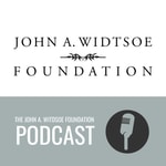 The John A. Widtsoe Foundation Podcast