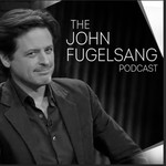 The John Fugelsang Podcast Podcast The John Fugelsang Podcast