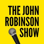 Logo of the podcast The John Robinson Show Podcast The John Robinson Show