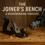 Logo of the podcast The Joiner's Bench Podcast The Joiner's Bench