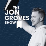 Logo of the podcast The Jon Groves Show Podcast The Jon Groves Show