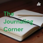 Logo of the podcast The Journaling Corner Podcast The Journaling Corner
