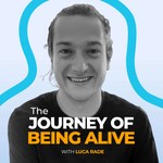 Logo of the podcast The Journey of Being Alive Podcast The Journey of Being Alive