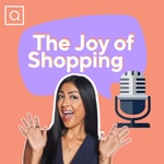 Podcast The Joy of Shopping | QVCUK