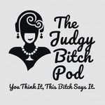 Logo of the podcast The Judgy Bitch Pod Podcast The Judgy Bitch Pod