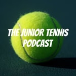 Logo of the podcast THE JUNIOR TENNIS PODCAST Logo of the podcast THE JUNIOR TENNIS PODCAST