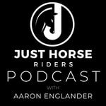 Logo of the podcast The Just Horse Riders Podcast Podcast The Just Horse Riders Podcast