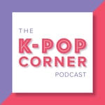 Logo of the podcast The K-Pop Corner Podcast The K-Pop Corner