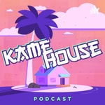 Podcast The Kame House Podcast 