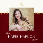 The Karis Harlon Show Podcast The Karis Harlon Show