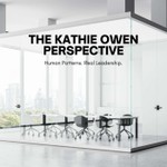 The Kathie Owen Perspective Podcast The Kathie Owen Perspective