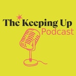 Logo of the podcast The Keeping Up Podcast Missing podcast logo