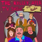 Logo of the podcast The Kelcey Ayer TV Show on Radio Podcast The Kelcey Ayer TV Show on Radio