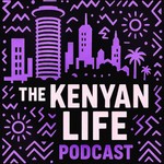 Logo of the podcast The Kenyan Life Podcast Podcast The Kenyan Life Podcast