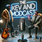 Logo of the podcast The Kev and Modcast Podcast The Kev and Modcast