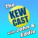 Logo of the podcast The KewCast with John & Eddie Logo of the podcast The KewCast with John & Eddie