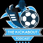 Logo of the podcast The Kickabout Podcast Podcast The Kickabout Podcast