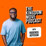 Logo of the podcast The Kingdom Move Podcast The Kingdom Move