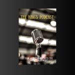 Logo of the podcast The King's Podcast Podcast The King's Podcast