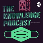 Logo of the podcast The Knowledge Podcast TEMPORADA PANDEMICA Podcast The Knowledge Podcast TEMPORADA PANDEMICA